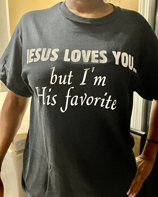 Jesus Loves You, But.. T-Shirt