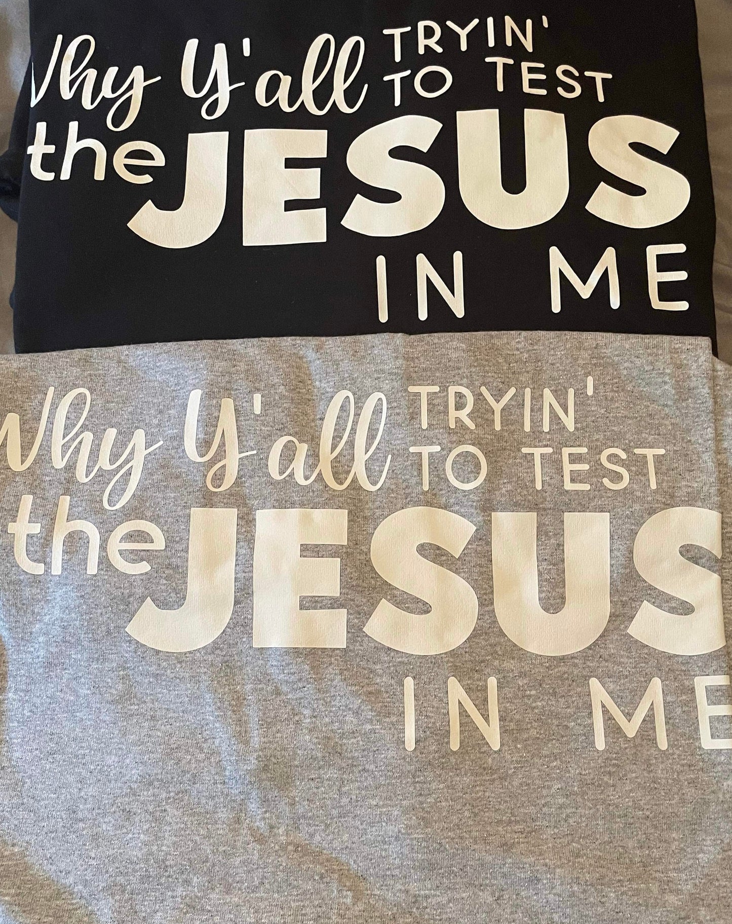 Test the Jesus in me T-Shirt