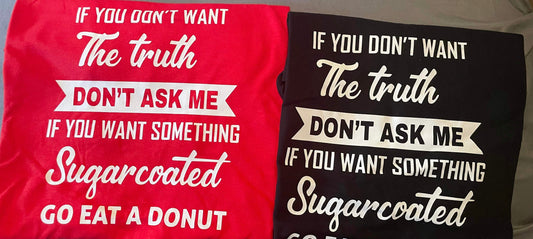 Sarcastic Quote "Sugarcoated" T-Shirt